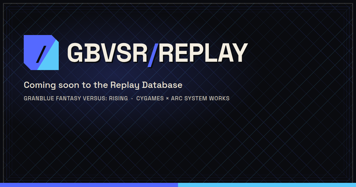 Granblue Fantasy Versus: Rising — coming soon to Replay Database